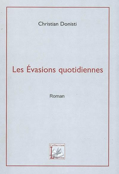 Les évasions quotidiennes