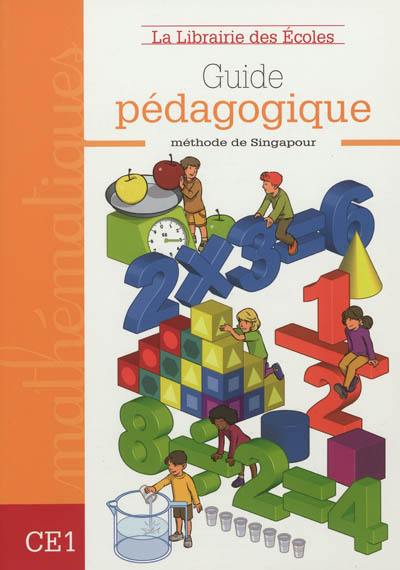 Guide pédagogique mathématiques, CE1 : méthode de Singapour