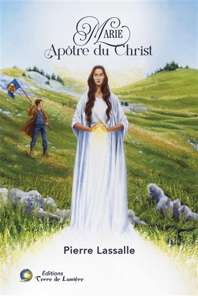 Marie : apôtre du Christ