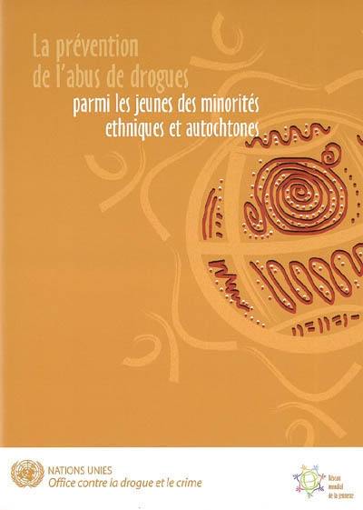 La prévention de l'abus de drogues : parmi les jeunes des minorités ethniques et autochtones