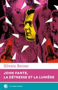 John Fante, la détresse et la lumière