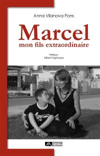 Marcel : mon fils extraordinaire