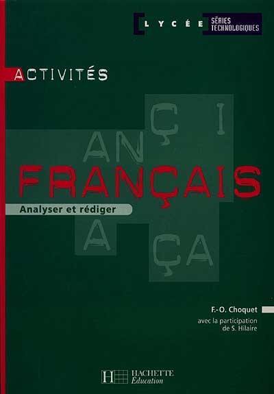 Activités français, lycées séries technologiques : analyser et rédiger