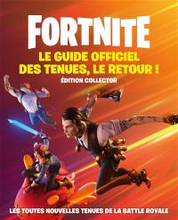 Fortnite : le guide officiel des tenues. Vol. 2. Le retour ! : les toutes nouvelles tenues de la battle royale