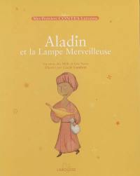 Aladin et la lampe merveilleuse : un conte des Mille et Une Nuits