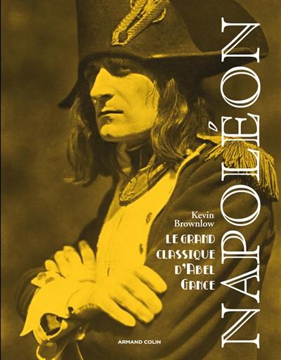 Napoléon : le grand classique d'Abel Gance