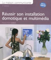 La maison communicante : réussir son installation domotique et multimédia