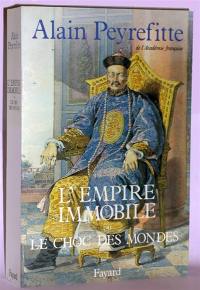 L'Empire immobile ou le Choc des mondes : récit historique