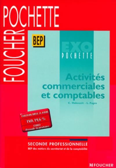 Activités commerciales et comptables : BEP des métiers du secrétariat et de la comptabilité, seconde professionnelle : exo pochette