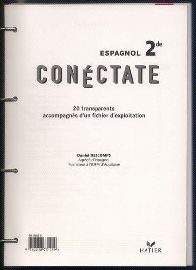 Conéctate, espagnol 2de : 20 transparents accompagnés d'un fichier d'exploitation