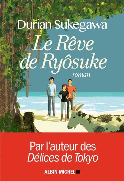 Le rêve de Ryôsuke