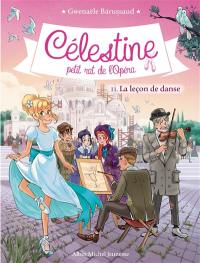 Célestine, petit rat de l'Opéra. Vol. 11. La leçon de danse