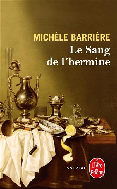 Les aventures de Quentin du Mesnil, maître d'hôtel à la cour de François Ier. Le sang de l'hermine : roman noir