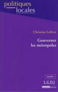 Gouverner les métropoles