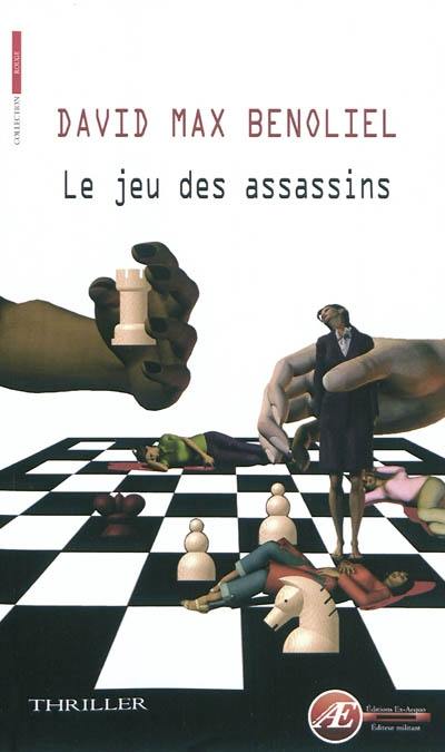 Le jeu des assassins : thriller