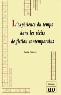 L'expérience du temps dans les récits de fiction contemporains : un temps hors de l'histoire propice au songe