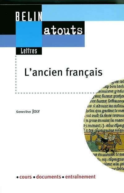 L'ancien français : cours, documents, entraînement