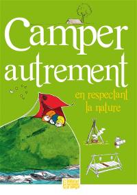 Camper autrement en respectant la nature