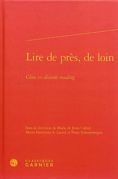 Lire de près, de loin : close vs distant reading