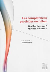 Les compétences partielles en débat : quelles langues ? quelles cultures ?