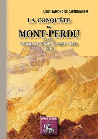 La conquête du Mont-Perdu. Voyage au sommet du Mont-Perdu