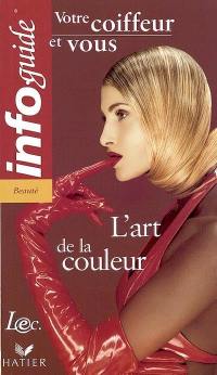 L'art de la coloration : votre coiffeur et vous