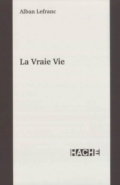 La vraie vie