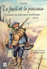 Le fusil et le pinceau : souvenirs du poilu René Prud'homme, 124e RI