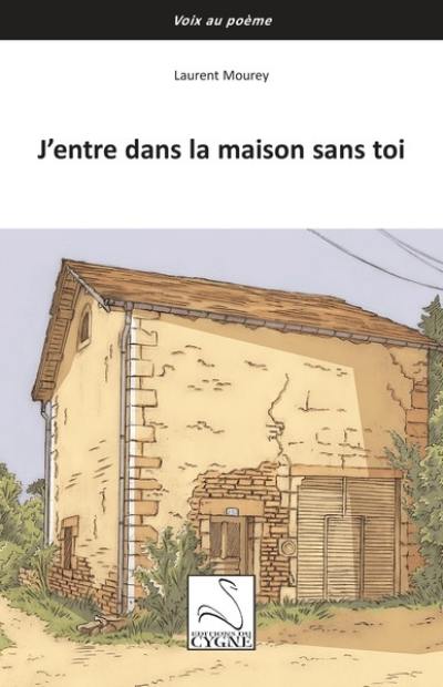 J'entre dans la maison sans toi