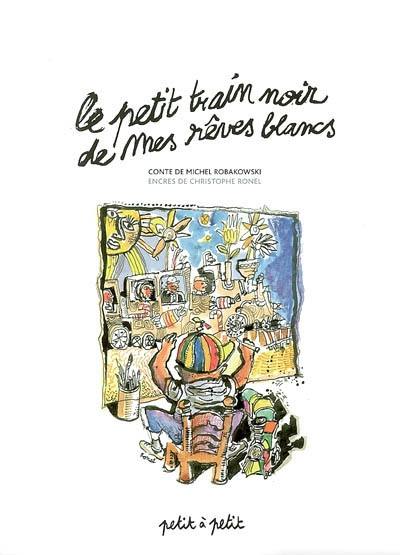 Le petit train noir de mes rêves blancs