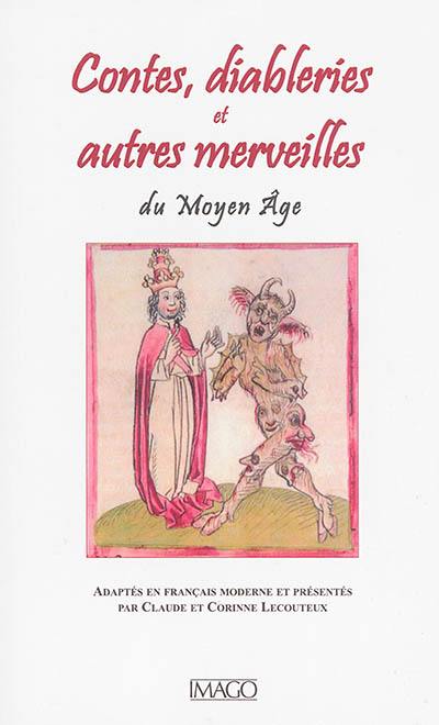 Contes, diableries et autres merveilles du Moyen Age