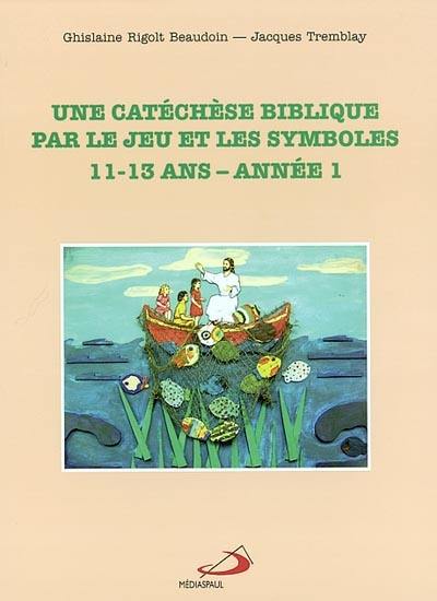 Une catéchèse biblique par le jeu et les symboles, 1e