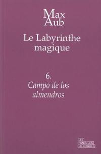 Le labyrinthe magique. Vol. 6. Campo de los almendros