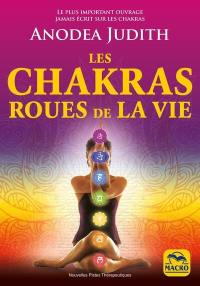 Les chakras, roues de la vie