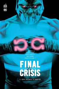 Final crisis. Vol. 2. Sept soldats : 2e partie