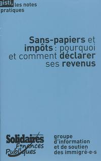 Sans-papiers et impôts : pourquoi et comment déclarer ses revenus