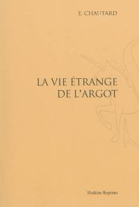 La vie étrange de l'argot