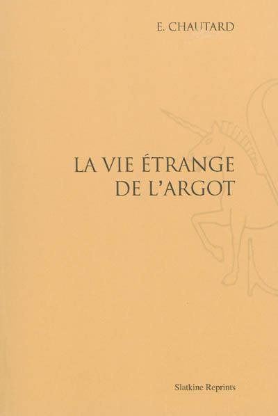 La vie étrange de l'argot