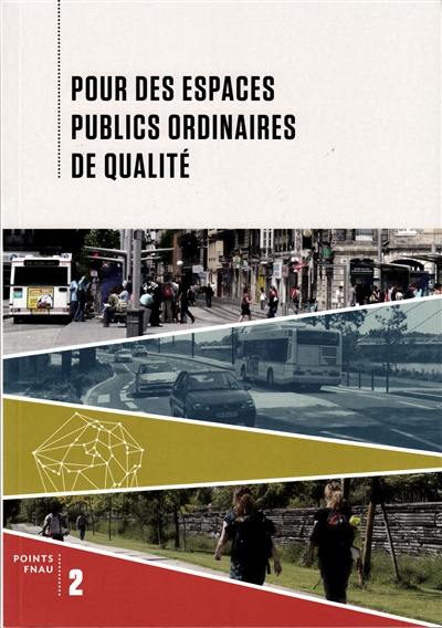 Pour des espaces publics ordinaires de qualité