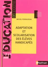 Adaptation et scolarisation des élèves handicapés