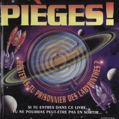 Pièges : resteras-tu prisonnier des labyrinthes ?