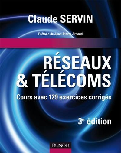 Réseaux & télécoms : cours avec 129 exercices corrigés