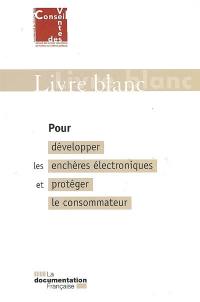 Livre blanc pour développer les enchères électroniques et protéger le consommateur