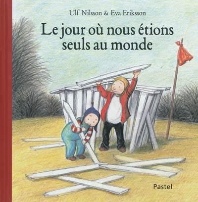 Le jour où nous étions seuls au monde