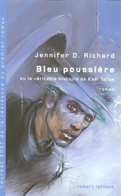 Bleu poussière ou La véritable histoire de Kaël Tallas