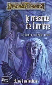 La séquence d'Ombre-Terre. Vol. 2004. Le masque de lumière