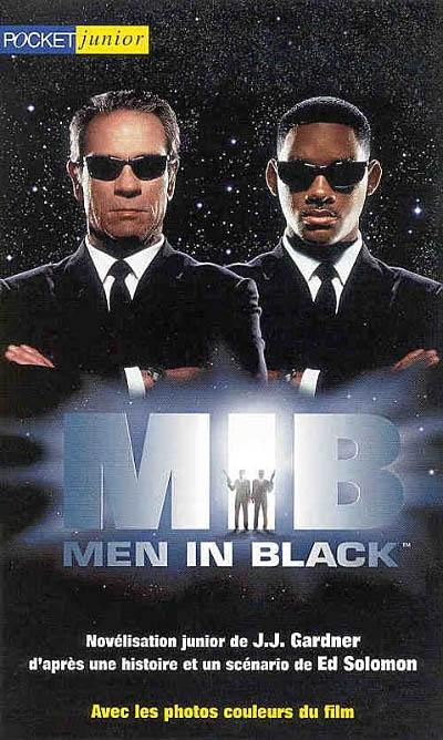 Men in black : d'après l'histoire et le scénario de Ed Solomon