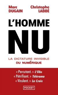 L'homme nu : la dictature invisible du numérique