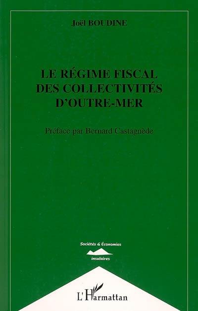 Le régime fiscal des collectivités d'outre-mer