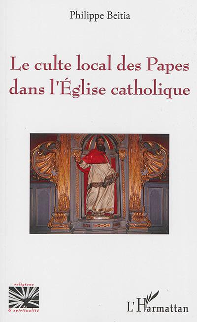 Le culte local des papes dans l'Eglise catholique